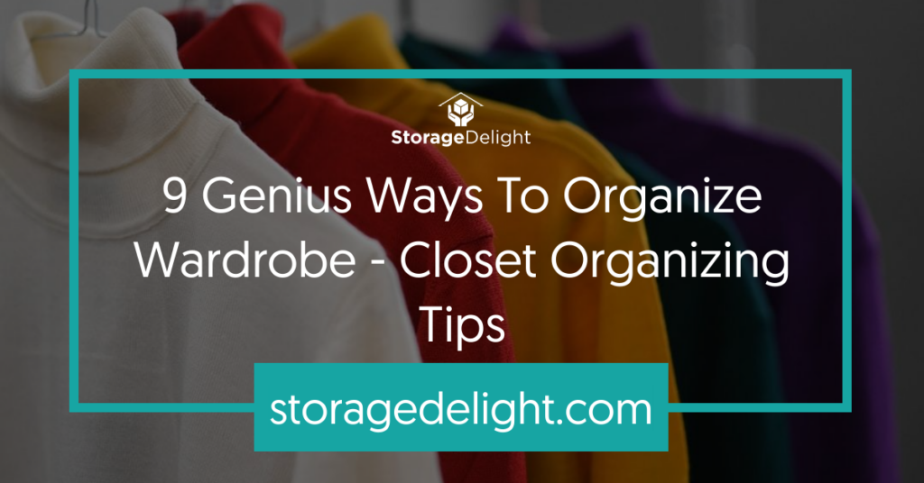 wardrobe organization tips